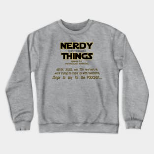 Nerdy Things Wars Logo Crewneck Sweatshirt